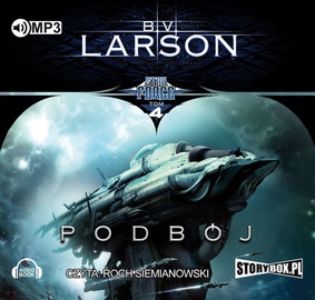 B.V. Larson - Star Force. Tom 4. Podbój / B.V. Larson - Star Force #4 Conquest
