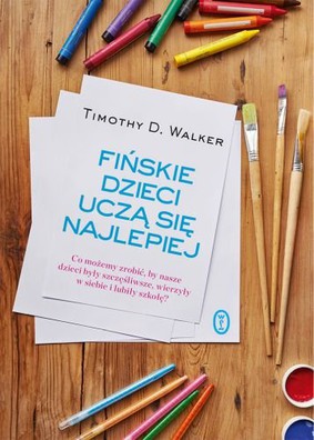 Thimoty D. Walker - Fińskie dzieci uczą się najlepiej