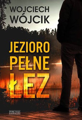 Wojciech Wójcik - Jezioro pełne łez