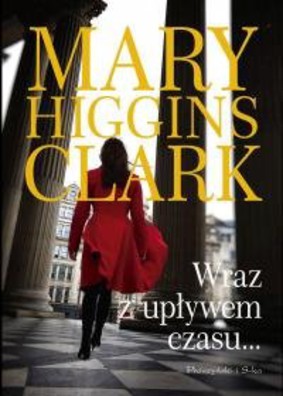 Mary Higgins Clark - Wraz z upływem czasu...