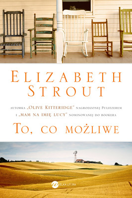 Elizabeth Strout - To, co możliwe / Elizabeth Strout - Anything Is Possible