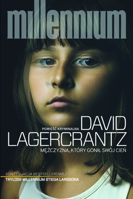 David Lagercrantz - Millennium. Tom 5. Mężczyzna, który gonił swój cień / David Lagercrantz - Mannen Som Sökte Sin Skugga