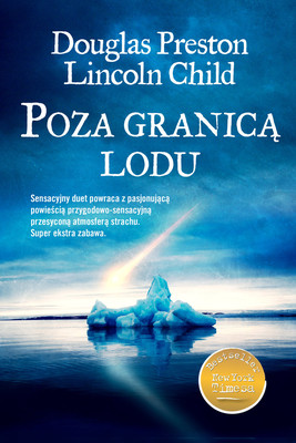 Douglas Preston, Lincoln Chid - Poza granicą lodu / Douglas Preston, Lincoln Chid - Beyond The Ice Limit