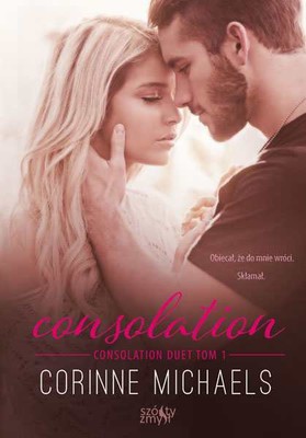 Corinne Michaels - Consolation Duet. Tom 1. Consolation