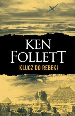 Ken Follett - Klucz do Rebeki