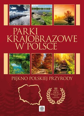 Parki krajobrazowe w Polsce. Piękno polskiej przyrody