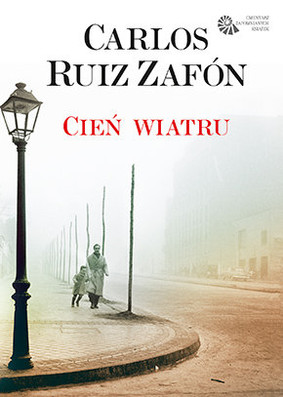 Carlos Ruiz Zafón - Cień wiatru / Carlos Ruiz Zafón - La Sombra Del Viento