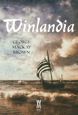 George Mackay Brown - Winlandia