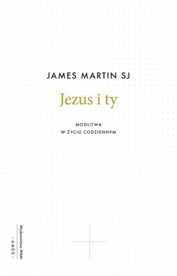James Martin - Jezus i Ty