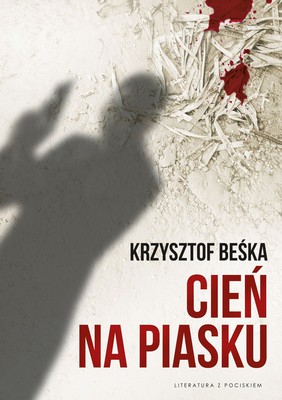 Krzysztof Beśka - Cień na piasku