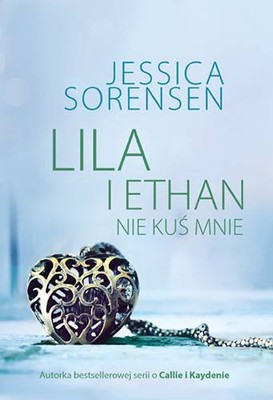 Jessica Sorensen - The secret. Tom 3. Lila i Ethan. Nie kuś mnie