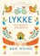 Meik Wiking - The Little Book of Lykke. The Danish Search For The Secrets Of The World's