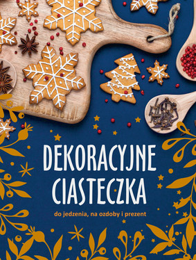 Joanna Syndoman Tołłoczko, Piotr Syndoman - Dekoracyjne ciasteczka do jedzenia, na ozdoby i prezent