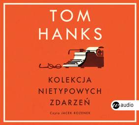 Tom Hanks - Kolekcja nietypowych zdarzeń / Tom Hanks - Uncommon Type