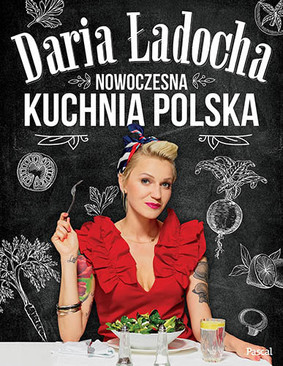 Daria Ładocha - Nowoczesna kuchnia polska