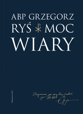 Grzegorz Ryś - Moc wiary