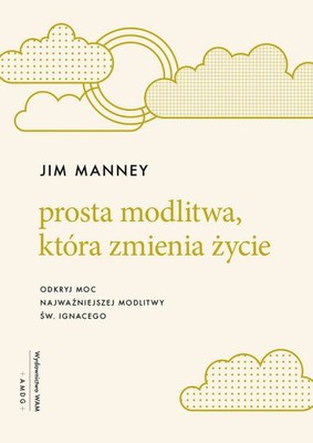 Jim Manney - Prosta modlitwa, która zmienia życie
