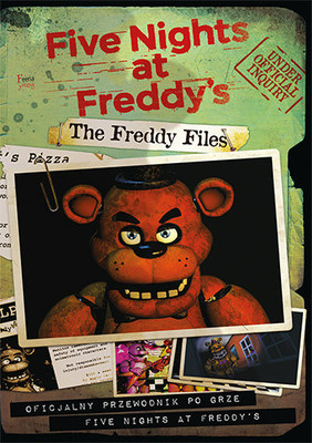 Scott Cawthon - Five Nights at Freddy's. The Freddy Files / Scott Cawthon - Five Nights At Freddy's: The Freddy Files