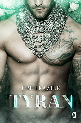 T.M. Frazier - King. Tom 2. Tyran