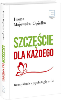 Iwona Majewska-Opiełka - Szczęście dla każdego