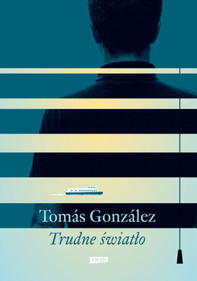 Tomas Gonzalez - Trudne światło