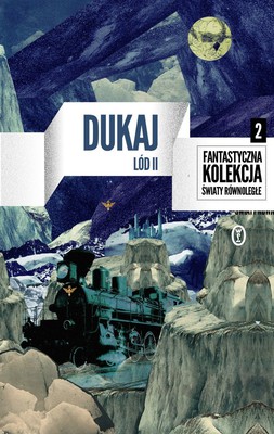 Jacek Dukaj - Lód. Tom 2
