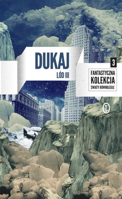 Jacek Dukaj - Lód. Tom 3