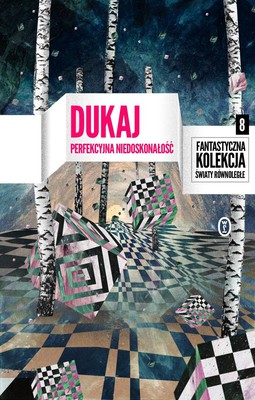 Jacek Dukaj - Perfekcyjna niedoskonałość