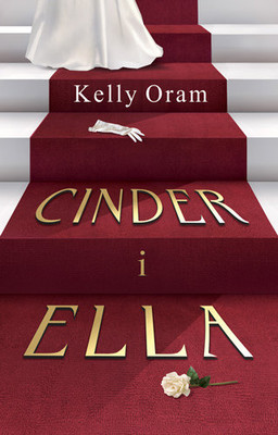 Kelly Oram - Cinder i Ella