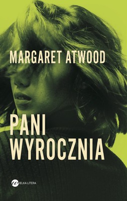 Margaret Atwood - Pani Wyrocznia / Margaret Atwood - Lady Oracle