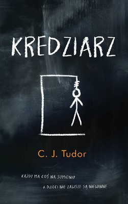 C. J. Tudor - Kredziarz / C. J. Tudor - The Chalk Man