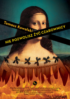 Tomasz Kowalski - Nie pozwolisz żyć czarownicy