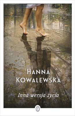 Hanna Kowalewska - Zawrocie. Tom 4. Inna wersja życia