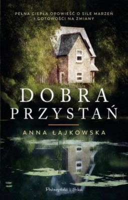 Anna Łajkowska - Dobra przystań