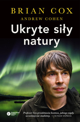 Brian Cox, Andrew Cohen - Ukryte siły natury