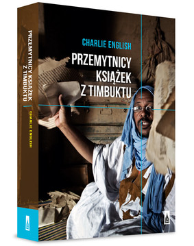 Charlie English - Przemytnicy książek z Timbuktu