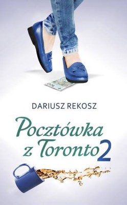 Dariusz Rekosz - Pocztówka z Toronto. Tom 2