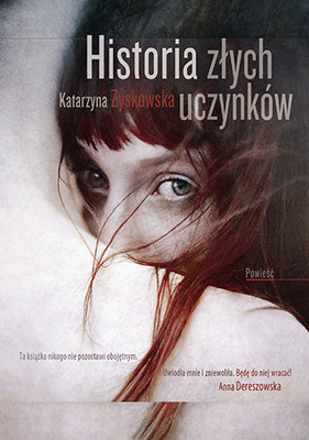 Katarzyna Zyskowska - Historia złych uczynków
