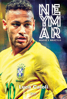 Luca Caioli - Neymar. Magik z Brazylii / Luca Caioli - Neymar