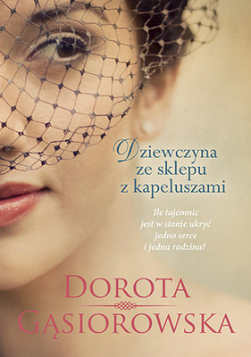 Dorota Gąsiorowska - Dziewczyna ze sklepu z kapeluszami