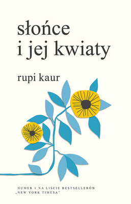 Rupi Kaur - Słońce i jej kwiaty
