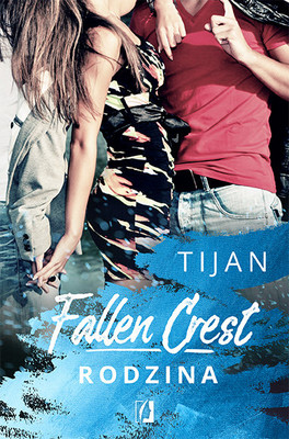 Tijan - Fallen Crest. Tom 2. Rodzina