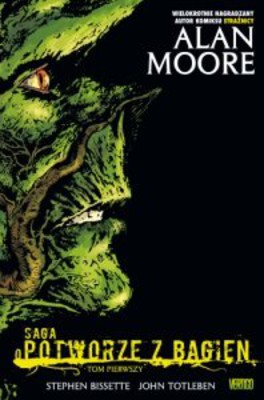 Alan Moore - Saga o Potworze z Bagien. Tom 1
