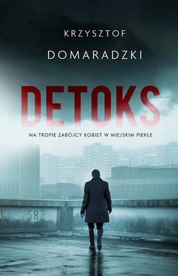 Krzysztof Domaradzki - Detoks