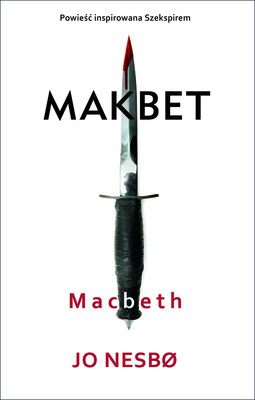 Jo Nesbo - Makbet. Macbeth