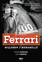 Piero Ferrari, Leo Turrini - Mio Padre Enzo. Dialoghi Su Un Grande Italiano Del Novecento