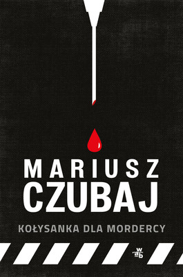 Mariusz Czubaj - Kołysanka dla mordercy