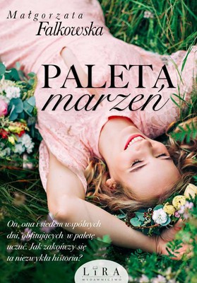 Małgorzata Falkowska - Paleta marzeń