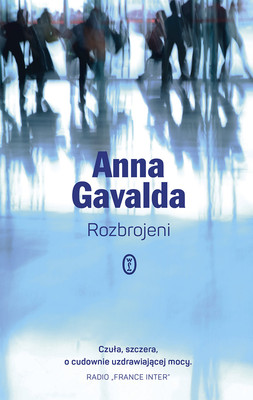 Anna Gavalda - Rozbrojeni