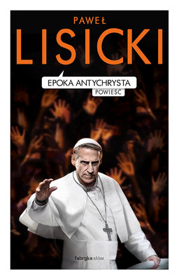 Paweł Lisicki - Epoka Antychrysta